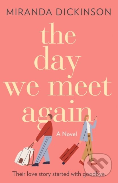 Levně The Day We Meet Again - Miranda Dickinson - kniha z kategorie Beletria
