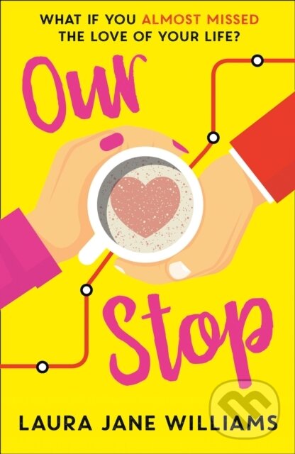 Levně Our Stop - Laura Jane Williams - kniha z kategorie Beletria