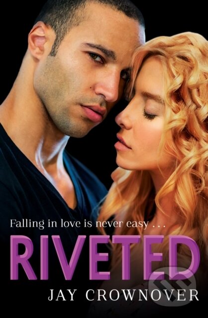 Levně Riveted - Jay Crownover - kniha z kategorie Romantika