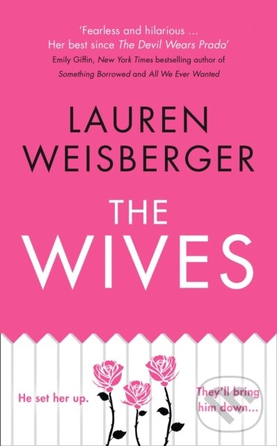 The Wives - Lauren Weisberger