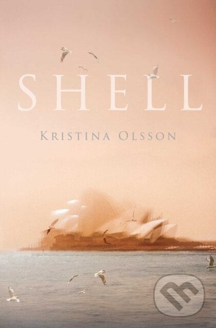 Levně Shell - Kristina Olsson - kniha z kategorie Beletria