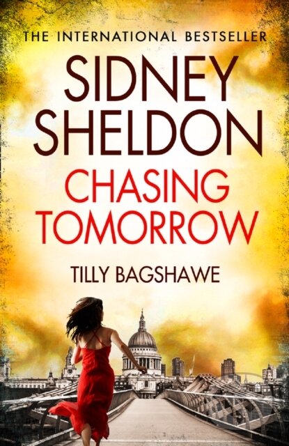 Levně Sidney Sheldon's Chasing Tomorrow - Bagshawe, Sidney Sheldon - kniha z kategorie Beletria
