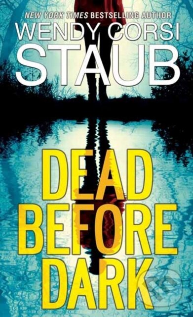 Levně Dead before Dark - Wendy Corsi Staub - kniha z kategorie Spoločenská beletria