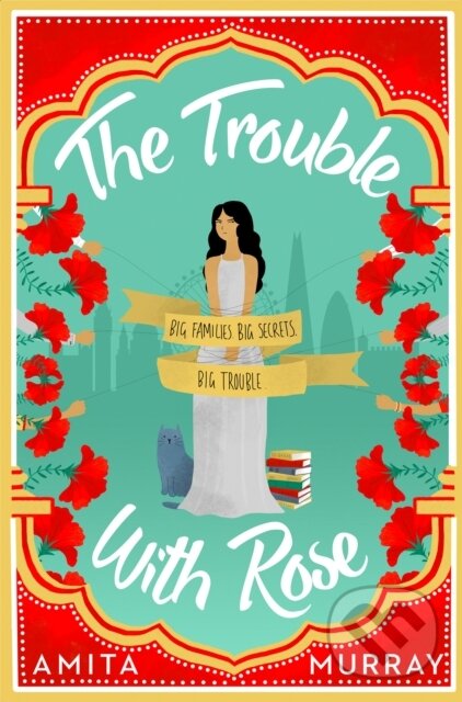 Levně The Trouble with Rose - Amita Murray - kniha z kategorie Romantika