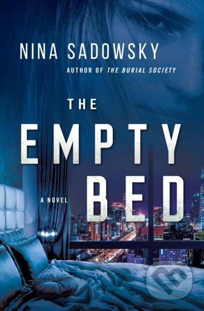Levně The Empty Bed (A Novel) - Nina Sadowsky - kniha z kategorie Spoločenská beletria