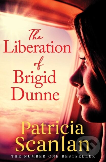 Levně The Liberation of Brigid Dunne (Warmth, wisdom and love on every page - if you treasured Maeve Binchy, read Patricia Scanlan) - kniha z kategorie…