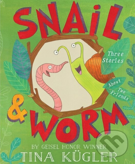 Levně Snail and Worm (Three Stories About Two Friends) - Tina Kugler - kniha z kategorie Spoločenská beletria