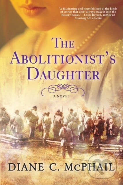 Levně Abolitionist's Daughter - Diane C. McPhail - kniha z kategorie Beletria