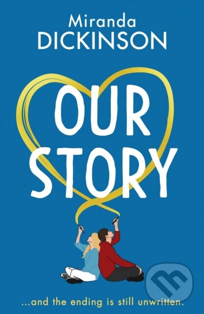 Levně Our Story - Miranda Dickinson - kniha z kategorie Spoločenská beletria