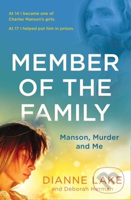 Levně Member of the Family (Manson, Murder and Me) - Dianne Lake - kniha z kategorie Domáca liečba
