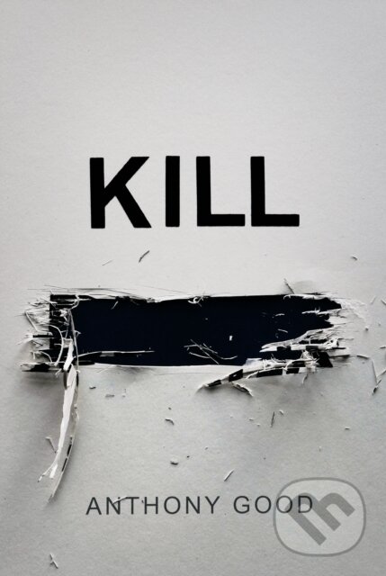 Levně Kill [redacted] - Anthony Good - kniha z kategorie Beletria