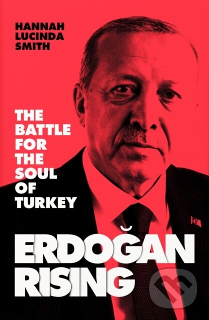 Levně Erdogan Rising (The Battle for the Soul of Turkey) - kniha z kategorie Humanitné a spoločenské vedy