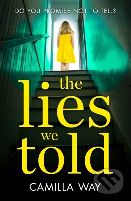 Levně The Lies We Told - Camilla Way - kniha z kategorie Thrillery