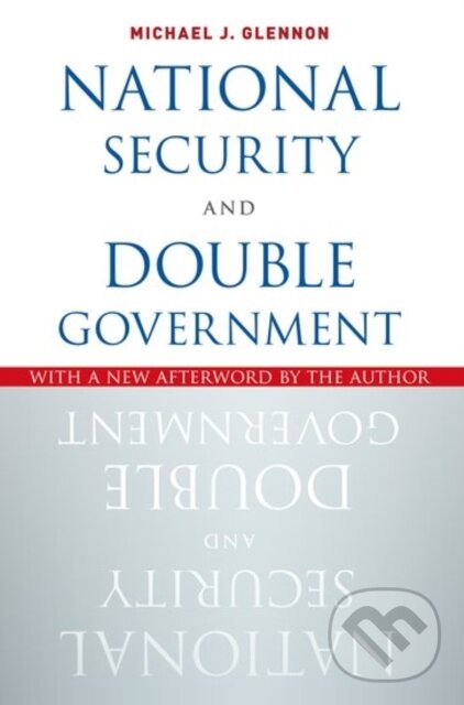 Levně National Security and Double Government - Michael J. Glennon - kniha z kategorie Humanitné a spoločenské vedy