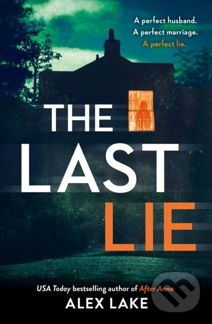Levně The Last Lie - Alex Lake - kniha z kategorie Spoločenská beletria
