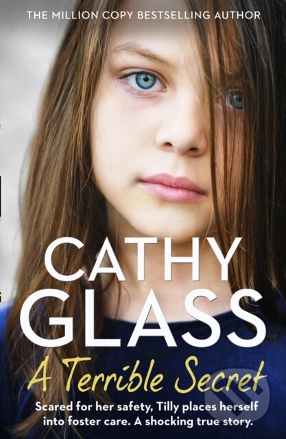 Levně A Terrible Secret (Scared for her safety, Tilly places herself into foster care. A shocking true story.) - kniha z kategorie Zdravie a životný štýl