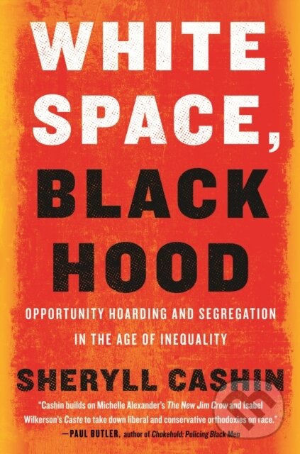 Levně White Space, Black Hood (Opportunity Hoarding and Segregation in the Age of Inequality) - kniha z kategorie Humanitné a spoločenské vedy