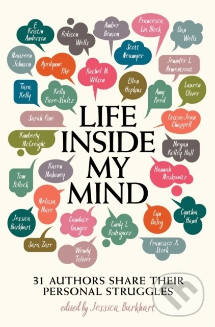 Levně Life Inside My Mind (31 Authors Share Their Personal Struggles) - kniha z kategorie Pre deti a mládež