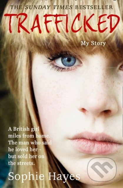 Levně Trafficked - Sophie Hayes - kniha z kategorie Životopisy
