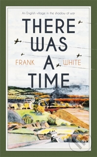 Kniha: There Was a Time (Frank White). Hodder and Stoughton, 2017