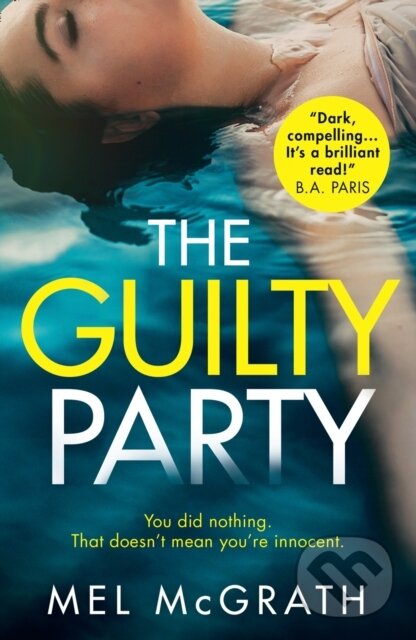 Levně The Guilty Party - Mel McGrath - kniha z kategorie Detektívky, trilery a horory