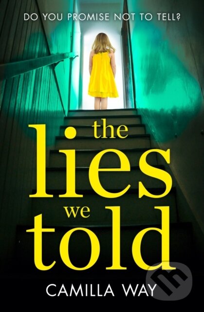 Levně The Lies We Told - Camilla Way - kniha z kategorie Spoločenská beletria