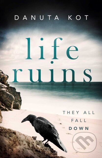 Levně Life Ruins - Danuta Kot - kniha z kategorie Thrillery
