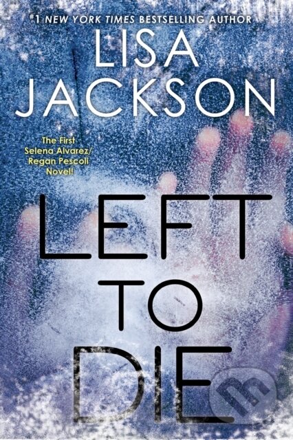 Levně Left To Die - Lisa Jackson - kniha z kategorie Spoločenská beletria