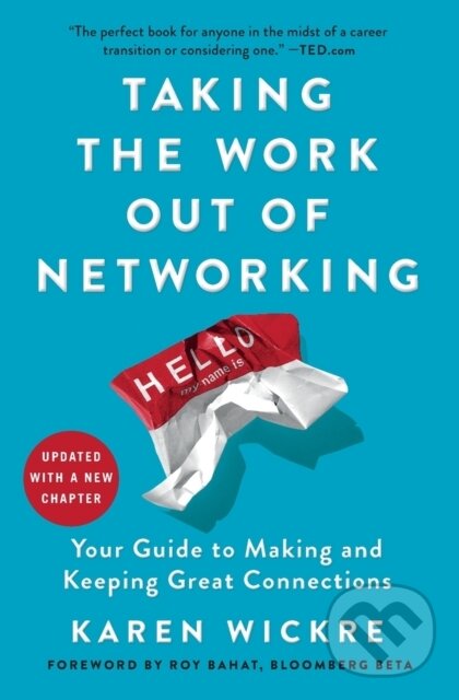 Levně Taking the Work Out of Networking (Your Guide to Making and Keeping Great Connections) - kniha z kategorie Humanitné a spoločenské vedy