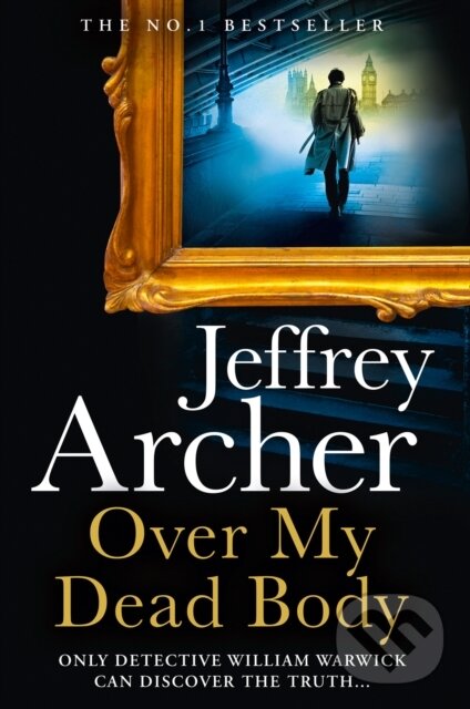 Levně Over My Dead Body - Jeffrey Archer - kniha z kategorie Detektívky, trilery a horory