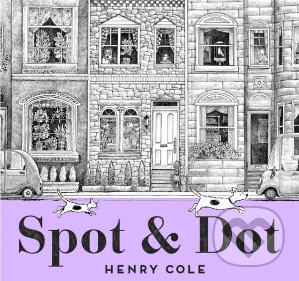 Kniha: Spot & Dot (Henry Cole). , 2019