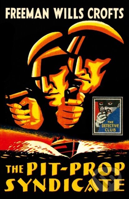Levně The Pit-Prop Syndicate - Freeman Wills Crofts - kniha z kategorie Detektívky