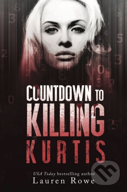 Levně Countdown to Killing Kurtis - Lauren Rowe - kniha z kategorie Thrillery