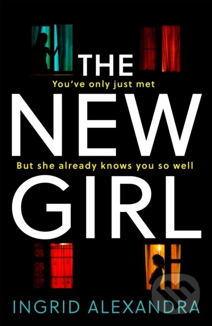 Levně The New Girl - Ingrid Alexandra - kniha z kategorie Beletria