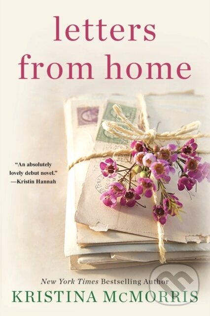 Levně Letters from Home - Kristina McMorris - kniha z kategorie Spoločenská beletria