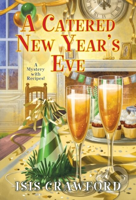 Levně Catered New Year's Eve - Isis Crawford - kniha z kategorie Spoločenská beletria