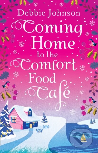 Levně Coming Home to the Comfort Food Cafe - Debbie Johnson - kniha z kategorie Spoločenská beletria