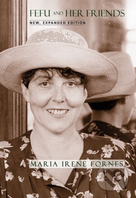 Kniha: Fefu and Her Friends (Mara Irene Fornes a Maria Irene Fornes). , 2017