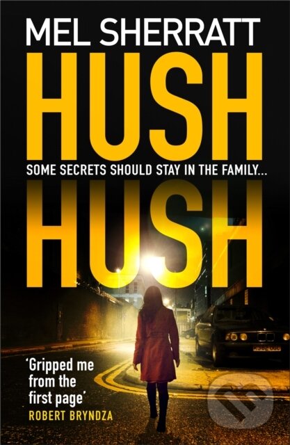 Levně Hush Hush - Mel Sherratt - kniha z kategorie Detektívky, trilery a horory
