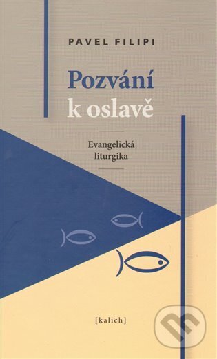 Pozvání k oslavě /Evangelická liturgika/ koupíte na Martinus.cz