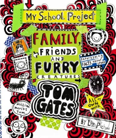 Kniha: Family, Friends and Furry Creatures (Liz Pichon). Scholastic, 2018