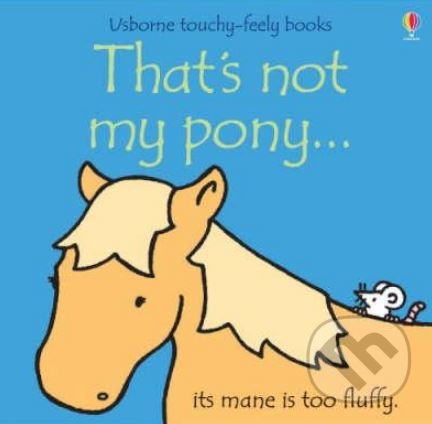 Levně Thats Not My Pony - Fiona Watt, Rachel Wells - kniha z kategorie Pre deti a mládež