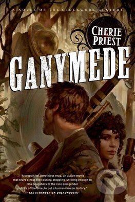 Levně Ganymede - Cherie Priest - kniha z kategorie Fantasy