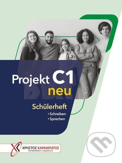 Kniha: Projekt C1 neu. Schülerheft (Katerina Sarafidou). Hueber, 2024