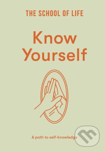 Levně Know Yourself (A path to self-knowledge) - The School of Life - kniha z kategorie Psychológia