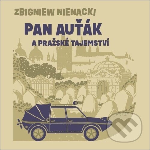 Levně Pan Auťák a pražské tajemství - Zbygniew Nienacki, Aleš Procházka