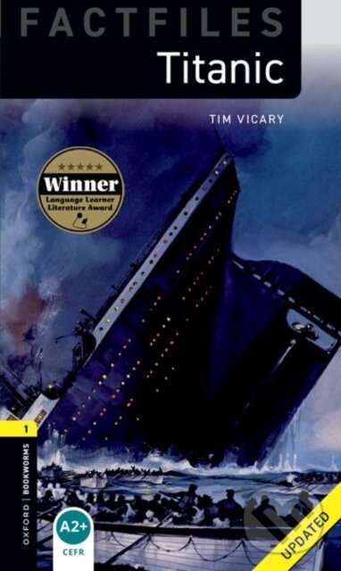 Levně Oxford Bookworms Factfiles New Edition 1 Titanic new ed.