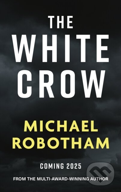 Levně The White Crow (The gripping thriller from the No. 1 bestseller (Philomena McCarthy)) - kniha z kategorie Beletria