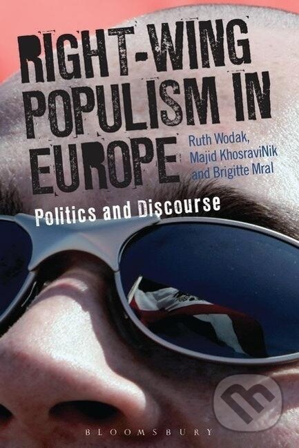 Kniha: Right-Wing Populism in Europe (Ruth Wodak). Bloomsbury, 2013