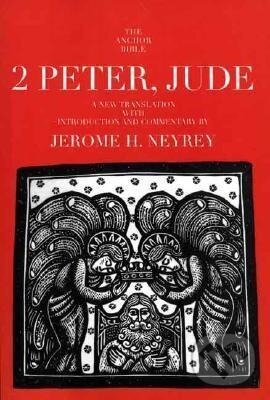 Kniha: 2 Peter, Jude (Jerome H Neyrey). Yale University Press, 1994